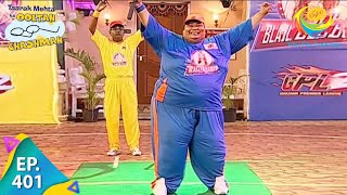 Taarak Mehta Ka Ooltah Chashmah  Episode 401  Full Episode [upl. by Markus461]