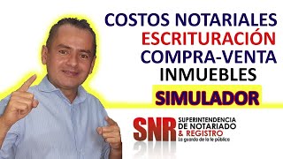 👉ESCRITURACIÓN de un INMUEBLE 💰GASTOS NOTARIALES compra y venta Colombia ✅ SIMULADOR [upl. by Sawyer]