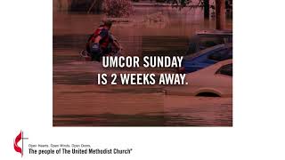 UMCOR Sunday is 2 Weeks Away [upl. by Cirenoj]