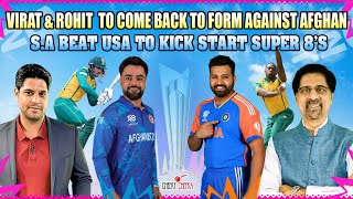 Virat amp Rohit to come back to form against Afghanistan  SA beat USA to kick start super 8s [upl. by Adev]