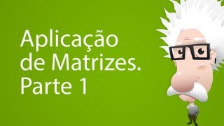 Aplicação de Matrizes Parte 1 [upl. by Aihpledalihp403]