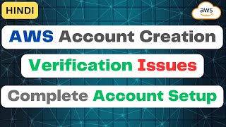 Hindi StepbyStep AWS Account Creation Verification Solutions [upl. by Akimrehs]