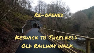 Keswick to Threlkeld railway walk Reopened 10122020 [upl. by Ansilma844]