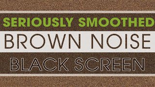 Seriously Smoothed Brown Noise 11 hour Focus Tinnitus Relief Meditation Sleep [upl. by Sheeb841]