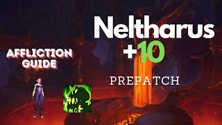 Affliction Warlock 10 Neltharus  Mini Guide  Prepatch [upl. by Dulcle]