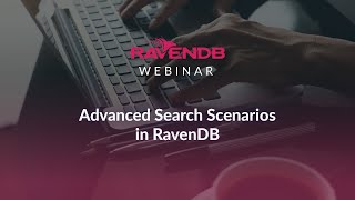 Advanced Search Scenarios in RavenDB [upl. by Atinaej719]