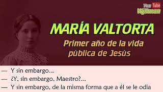 540 María Valtorta Primer año de la Vida pública de Jesús Libro El Evangelio [upl. by Azile]