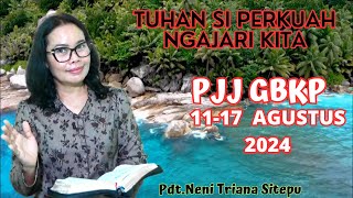 RENUNGAN PJJ GBKP MINGGU INI 11  17 AGUSTUS 2024 [upl. by Eilliw855]