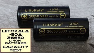 LiitoKala Lii  50A 5000mAh 26650 Batteries Test [upl. by Sammie806]