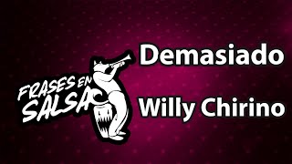 Demasiado Letra  Willy Chirino Frases en Salsa [upl. by Nnahtur553]