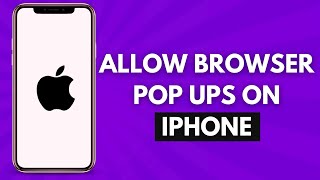 How to Allow Browser Pop Ups on iPhone Quick and Easy [upl. by Carita686]