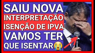 ÓTIMA NOTÍCIA ISENÇÃO DE IPVA  SAIU NOVA REGRA EM DECISÃO [upl. by Amrak]