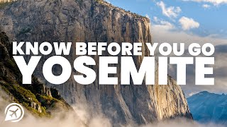 THINGS TO KNOW BEFORE YOU GO TO YOSEMITE NATIONAL PARK [upl. by Idolla]