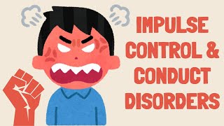 WHAT ARE IMPULSE CONTROL DISORDERS Oppositional Defiant Disorder Conduct disorder Antisocial DSM5 [upl. by Ahslek102]