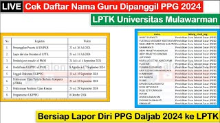 🔴LIVE Cek Daftar Nama Guru Dipanggil PPG Daljab 2024 LPTK Universitas Mulawarman Bersiap Lapor Diri [upl. by Eniamrahs]