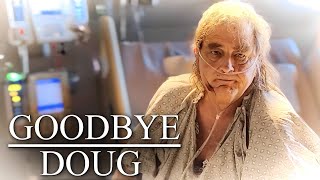 DOUG PASSED AWAY RIP [upl. by Adihaj678]