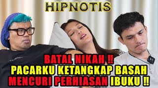 DIHIPNOTIS‼️ IBUKU BENCI CALON ISTRIKU TERNYATA DIA PENCURI‼️ [upl. by Audres602]