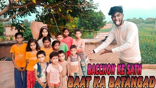 BAAT KA BATANGAD  BACCHON KE SATH  PANKKU VLOG [upl. by Anissej]