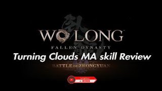 Turning Clouds NEW MA skill Review for Wo Long [upl. by Nodnelg]