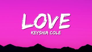 Keyshia Cole  Love Lyrics [upl. by Enitsenre669]