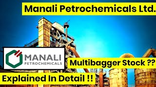 Manali Petrochemicals Ltd  Multibagger Stock   Explained In Detail [upl. by Rhodie]