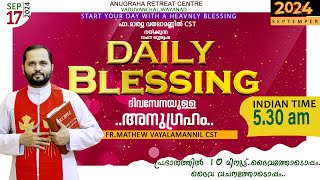 DAILY BLESSING 2024 SEPT  17FRMATHEW VAYALAMANNIL CST [upl. by Eehsar921]