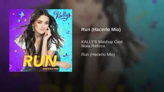 Kallys Mashup  Cast Maia Reficco clip  Run Hacerlo Mio  Lyrics [upl. by Pooley]