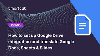 How to instantly AItranslate Google Docs Sheets amp Slides  Smartcat Google Drive Connector Demo [upl. by Azile]