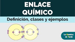 Enlaces Químicos clases de enlaces y propiedades periódicas [upl. by Feledy]