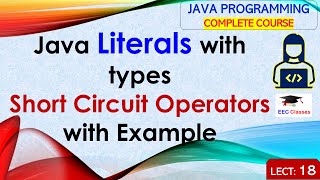 L18 Java Literals with types  Short Circuit Operators with Example  Java Programming Lectures [upl. by Spear]