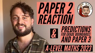 Paper 2 Reaction Grade Boundaries Predictions for Paper 3 ALevel Maths Exams 2023 Edexcel 📝 [upl. by Adnamra]