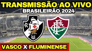 VASCO X FLUMINENSE DIRETO DO NILTON SANTOS  TRANSMISSÃO AO VIVO  22ª RODADA DO BRASILEIRÃO 2024 [upl. by Ydor]