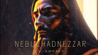 Nebuchadnezzar  J K Amoako Lyric Video [upl. by Harewood]