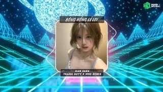 BÓNG HỒNG LẺ LOI REMIX HAN SARA THANH HUYY REMIX  Mỗi Đêm Tâm Sự Và Cùng Ngước Lên Ánh Sao Remix [upl. by Ehctav748]