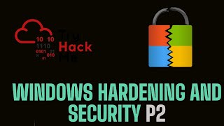 Microsoft Windows Hardening P2  Windows Security  TryHackMe [upl. by Katerina]