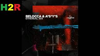 Belocca ASYS  Ethereal 303 Original Mix Techno [upl. by Jolanta]