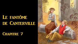 Le fantome de Canterville Chapitre 7 [upl. by Saihtam]