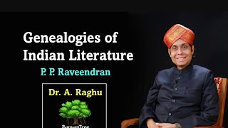 Genealogies of Indian Literature  PP Raveendran  Dr A Raghu [upl. by Hyrup]