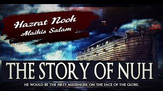 Hazrat Nooh as Ki Kashti  Noah  Prophet Nuh  نوح  Story Waqia Kahani  Latest Waqia Hazrat Nooh [upl. by Balcer]