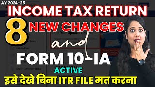 Income Tax Return AY 202425 New Changes amp New form 10IA active know before filing ITR [upl. by Idleman]