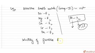 Write about solubility of fluorides in comparison to chlorides of alkaline earth metals [upl. by Drarrej]