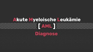 Akute myeloische Leukämie – Diagnose [upl. by Oesile882]