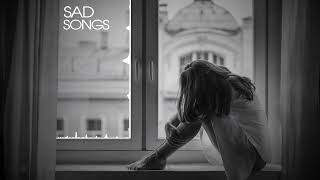 Sad Songs  1 Hour Mix of really Sad Music for those Hurt in Love [upl. by Ardyaf]