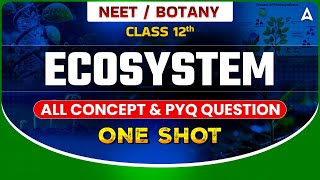 ECOSYSTEM CLASS 12 ONE SHOT  NEET 2024  ALL CONCEPTS amp TRICKS  DRONA SERIES  BOTANY BY SANKALP [upl. by Lanevuj]