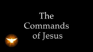 quotThese things I command youquot Jesus own words from the 4 Gospels [upl. by Viddah]