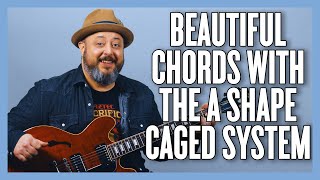 Make Your Chords Beautiful Using The A Shape CAGED System [upl. by Tigirb]