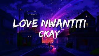 CKay  Love Nwantiti Lyrics [upl. by Elitnahc]