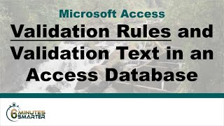 Use Validation Rules and Validation Text in Access [upl. by Sewellyn]