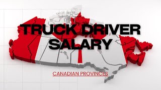 Understanding Truck Driver Salaries Across Canadian Provinces [upl. by Pallaton]