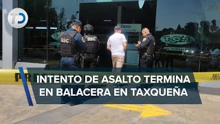 Confirman la muerte de 2 presuntos asaltantes en balacera de Taxqueña Fiscalía ya investiga [upl. by Sung]